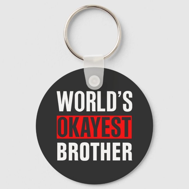 World's Okayest Brother Key Ring (Front)