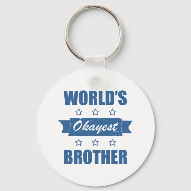 World's Okayest Brother Key Ring (Front)