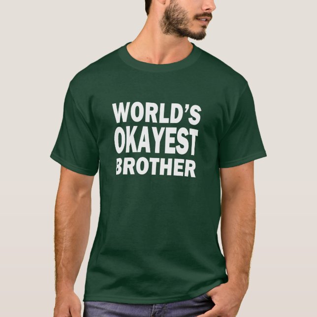 World's Okayest Brother men's shirt (Front)