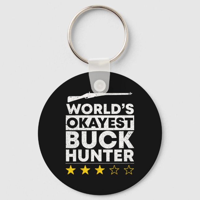 Worlds Okayest Buck Hunting Hunter  Key Ring (Front)