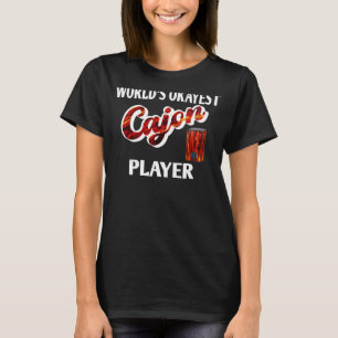 World's Okayest Cajon Player T-Shirt