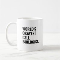 Worlds Okayest Cell Biologist