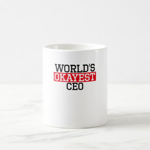 world's okayest CEO, #CEO Coffee Mug