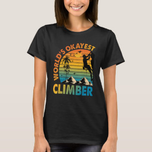 World's Okayest Climber For Rock Climber Funny Roc T-Shirt