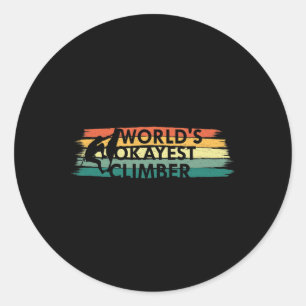 World's Okayest Climber Rock Climbing Gift Classic Round Sticker
