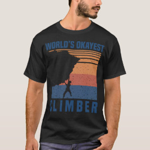 World'S Okayest Climber T-Shirt