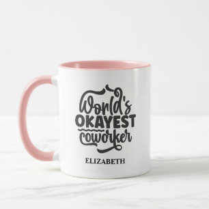 "World's Okayest Co-worker" Custom Name Mug
