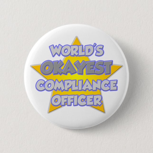 World's Okayest Compliance Officer .. Joke 6 Cm Round Badge (Front)