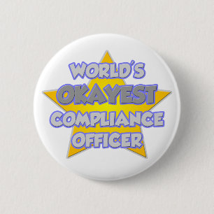 World's Okayest Compliance Officer .. Joke 6 Cm Round Badge