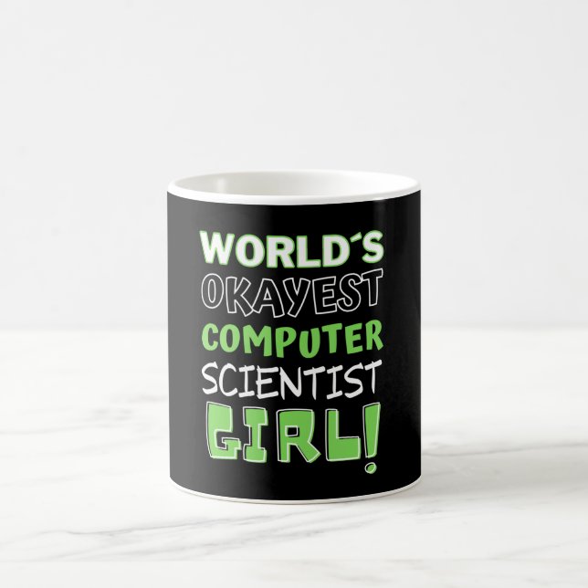 Worlds Okayest Computer Scientist Girl. Coffee Mug (Center)