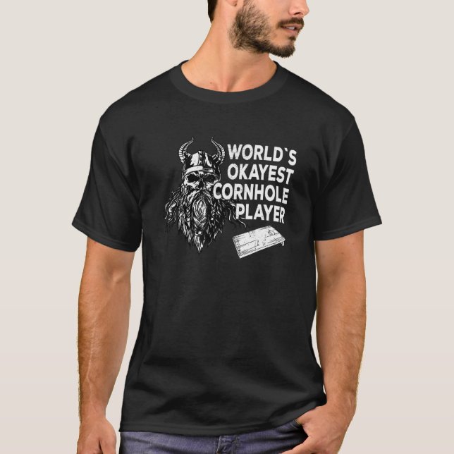 Worlds Okayest Cornhole Player Cornhole T-Shirt (Front)
