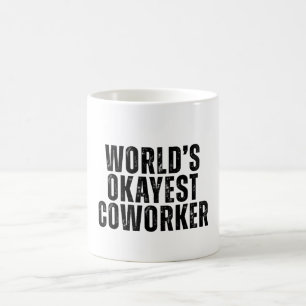 World's Okayest Coworker Funny Coffee Mug