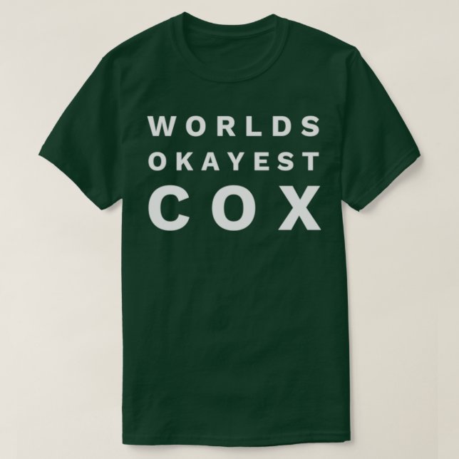 Worlds Okayest Cox T-Shirt (Design Front)