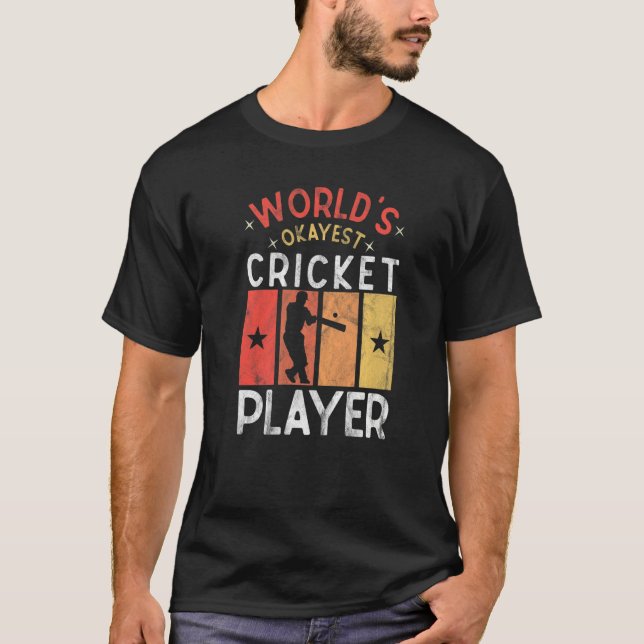 World's Okayest Cricket Player Saying Sports  Cric T-Shirt (Front)