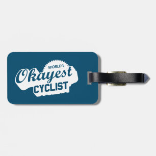World's Okayest Cyclist Luggage Tag