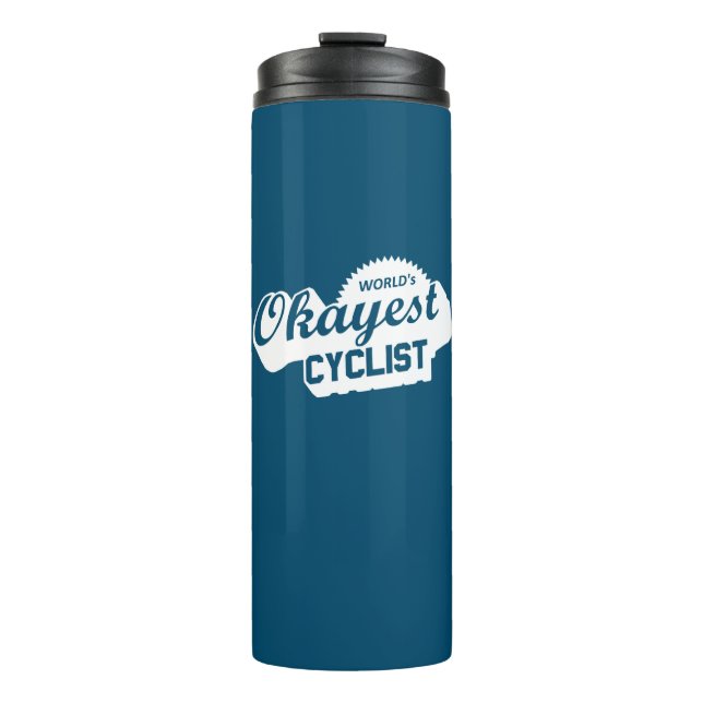 World's Okayest Cyclist Thermal Tumbler (Front)