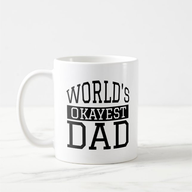 World's Okayest Dad Coffee Mug (Left)