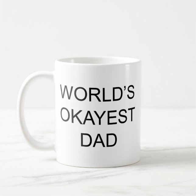World's okayest dad coffee mug (Left)