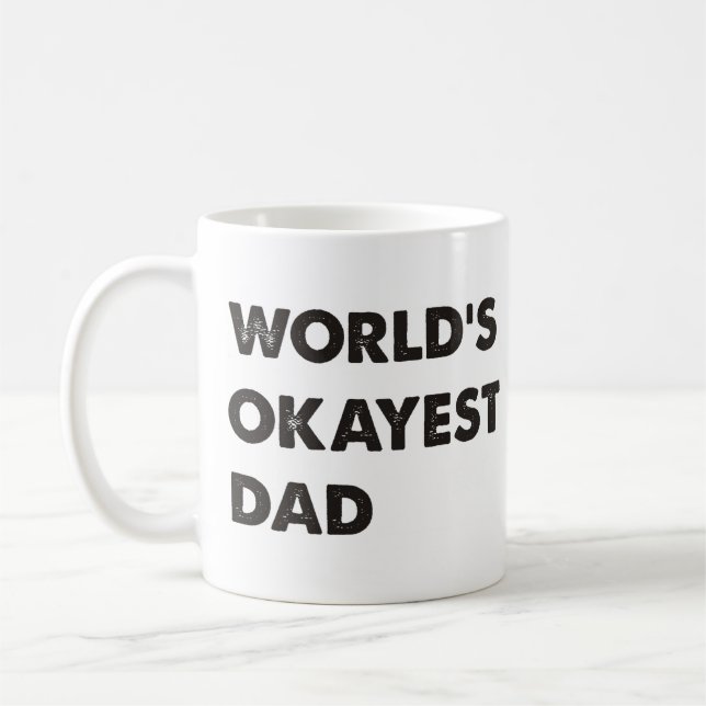 World's Okayest Dad Coffee Mug (Left)
