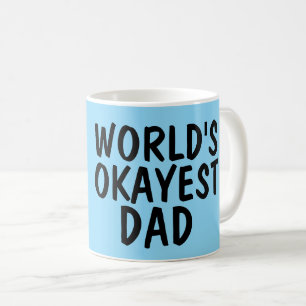 WORLD'S OKAYEST DAD Coffee mugs