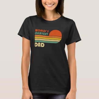 World's Okayest Dad - Funny Father Gift - Retro Vi T-Shirt