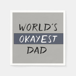 Worlds Okayest Dad Funny Napkin