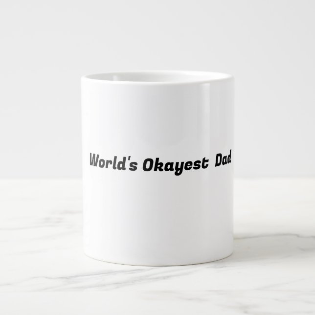 World's Okayest Dad Large Coffee Mug (Front)