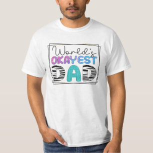 World's Okayest Dad T-Shirt