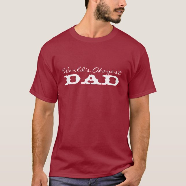 World's Okayest Dad T shirt for Father's Day (Front)