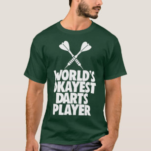 Worlds Okayest Dart Players Tee Shirt Funny Dart