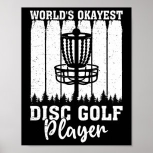 World's Okayest Disc Golf Player - Funny Disc Golf Poster