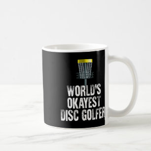 World's Okayest Disc Golfer Disc Golf Frisbee Thro Coffee Mug