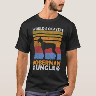Worlds okayest Doberman Uncle T-Shirt