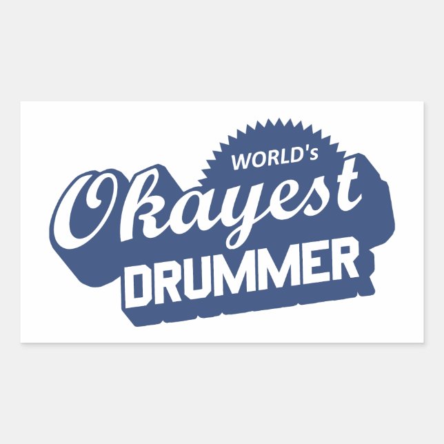 Worlds Okayest Drummer Rectangular Sticker (Front)