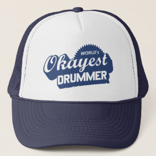 Worlds Okayest Drummer Trucker Hat