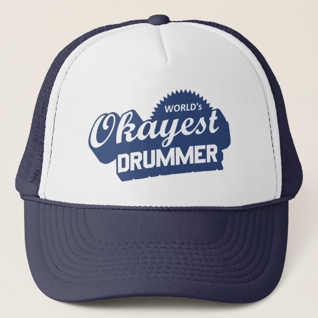 Worlds Okayest Drummer Trucker Hat (Front)