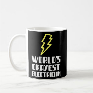 Worlds Okayest Electrician Plumber Lazy Silly Coffee Mug