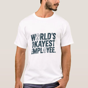 World's Okayest Employee T-Shirt