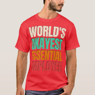 Worlds Okayest  Employee T-Shirt