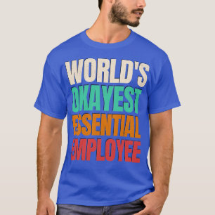 Worlds Okayest Employee T-Shirt