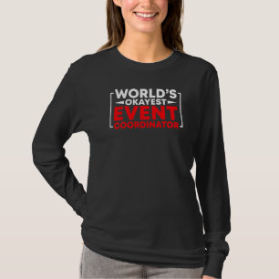 World's Okayest Event Coordinator Wedding Event Pl T-Shirt