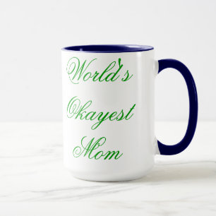 World's Okayest (Fancy) Mum Mug