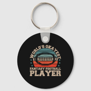 Worlds Okayest Fantasy Football Player Fantasy Foo Key Ring