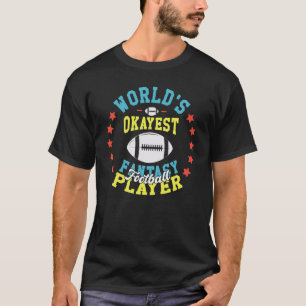 Worlds Okayest Fantasy Football Player Fantasy Foo T-Shirt