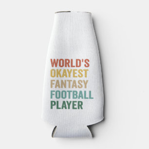 World's Okayest Fantasy Football Player Funny Gift Bottle Cooler