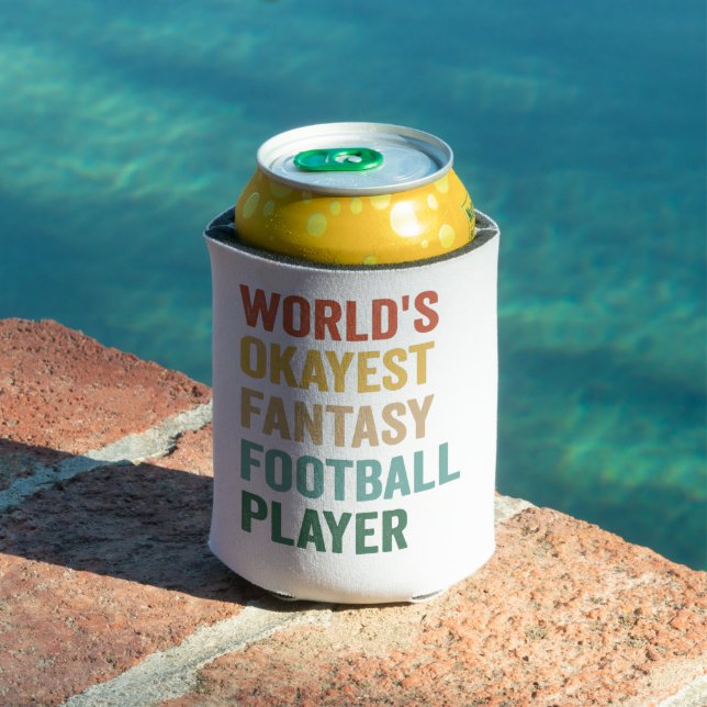 World's Okayest Fantasy Football Player Funny Gift Can Cooler (In Situ Pool)