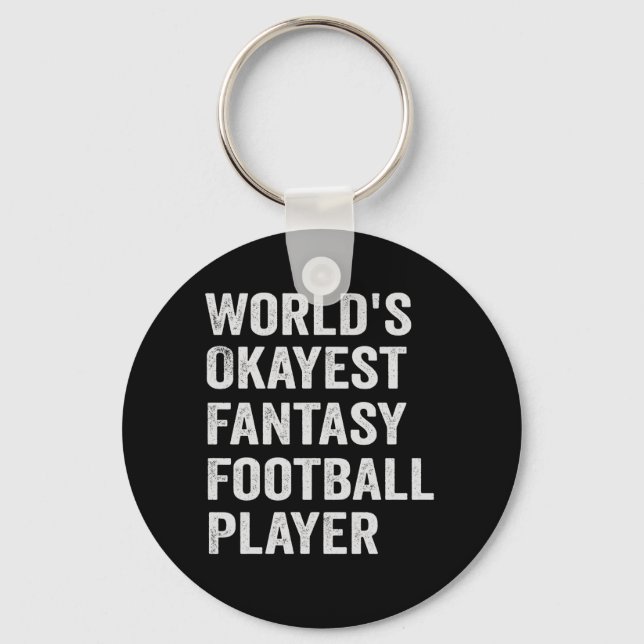 World's Okayest Fantasy Football Player Funny Gift Key Ring (Front)