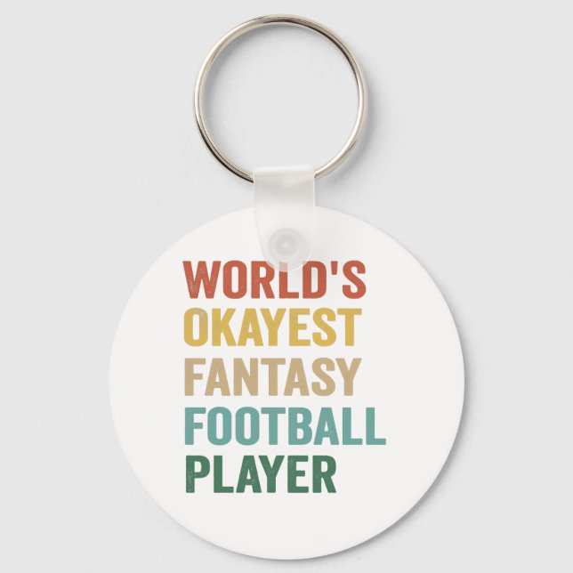 World's Okayest Fantasy Football Player Funny Gift Key Ring (Front)