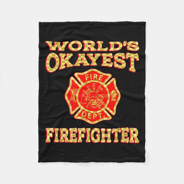 Worlds Okayest Firefighter Fireman Funny Firefight Fleece Blanket (Front)