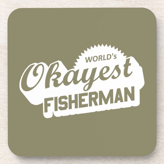 World's Okayest Fisherman Coaster (Front)